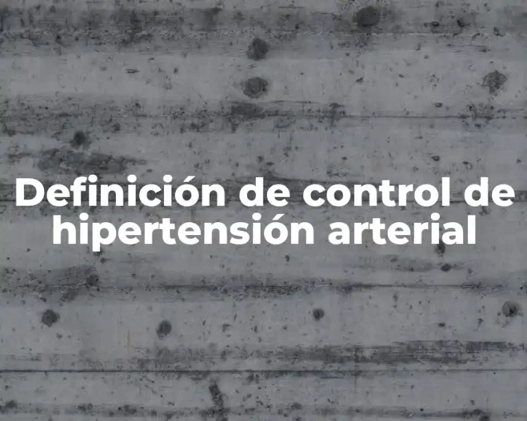 Definición de control de hipertensión arterial
