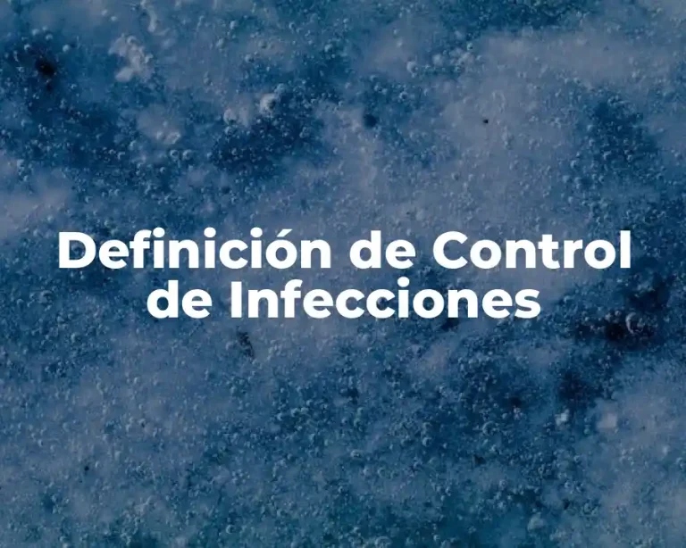 Definición de Control de Infecciones