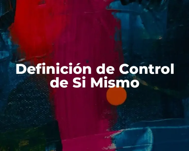 Definición de Control de Si Mismo