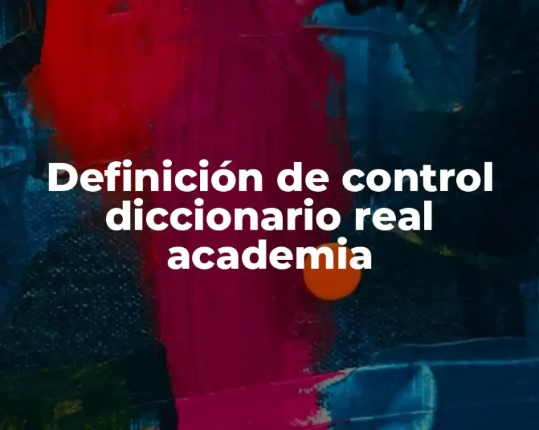Definición de control diccionario real academia