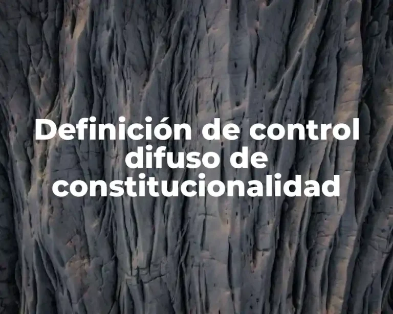 Definición de control difuso de constitucionalidad