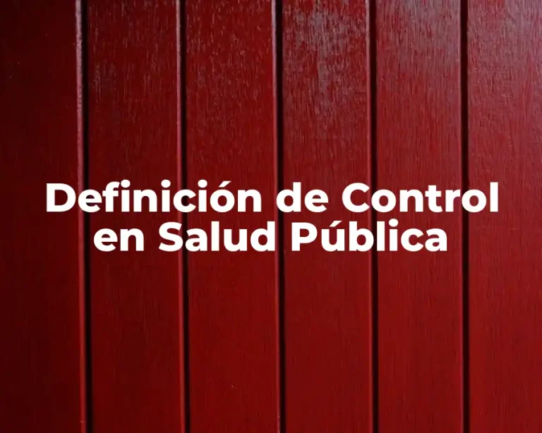 Definición de Control en Salud Pública