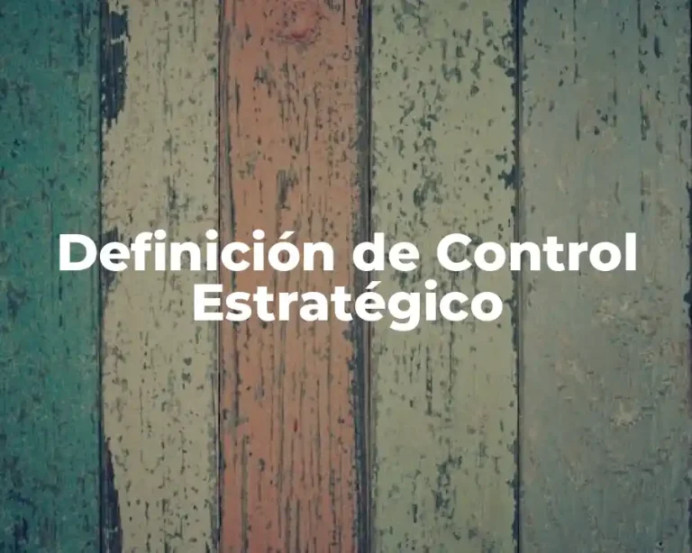 Definición de Control Estratégico