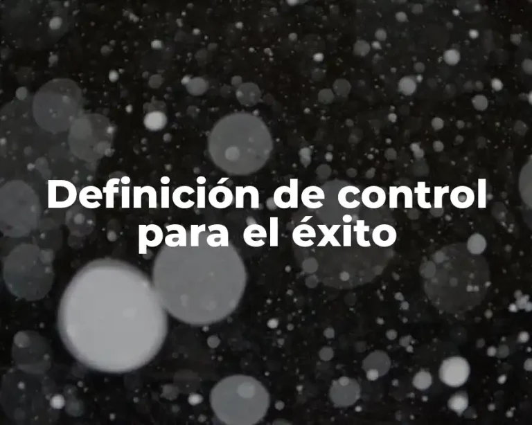 Definición de control para el éxito