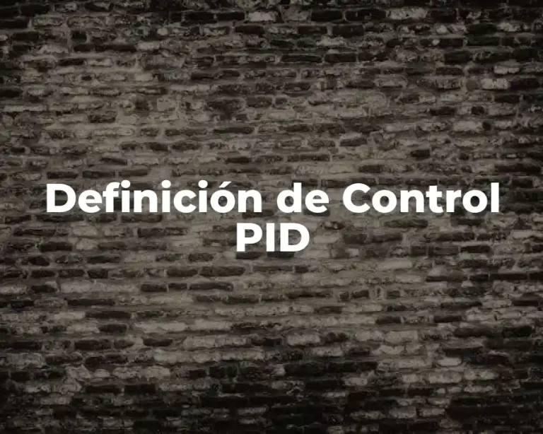 Definición de Control PID