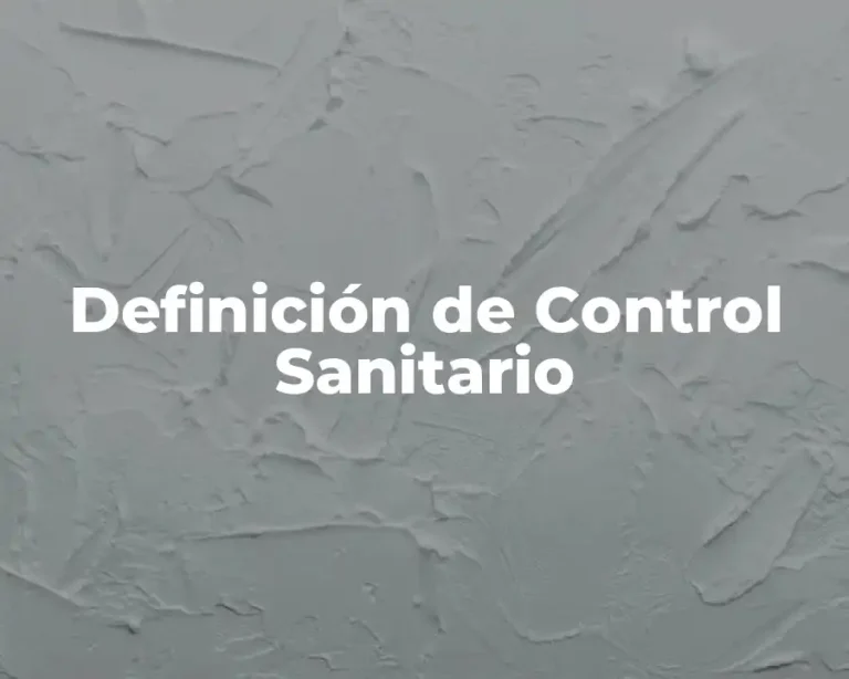 Definición de Control Sanitario