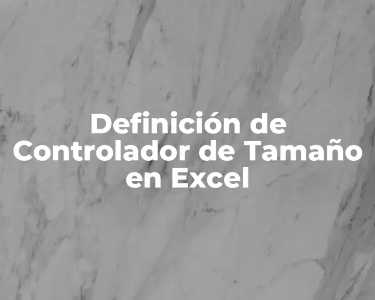 Definición de Controlador de Tamaño en Excel