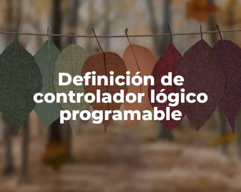 Definición de controlador lógico programable