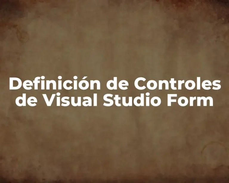 Definición de Controles de Visual Studio Form