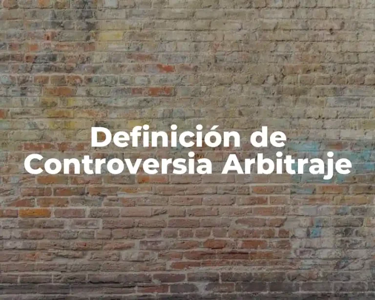 Definición de Controversia Arbitraje