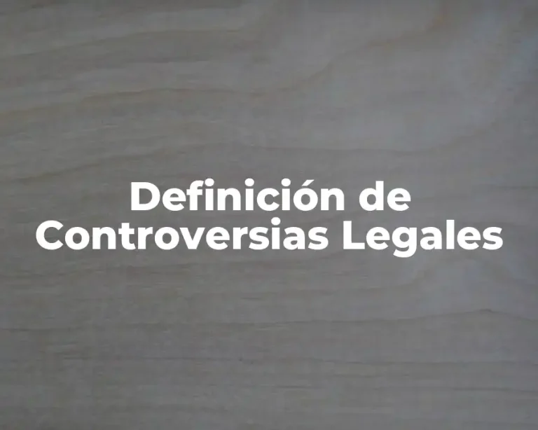 Definición de Controversias Legales