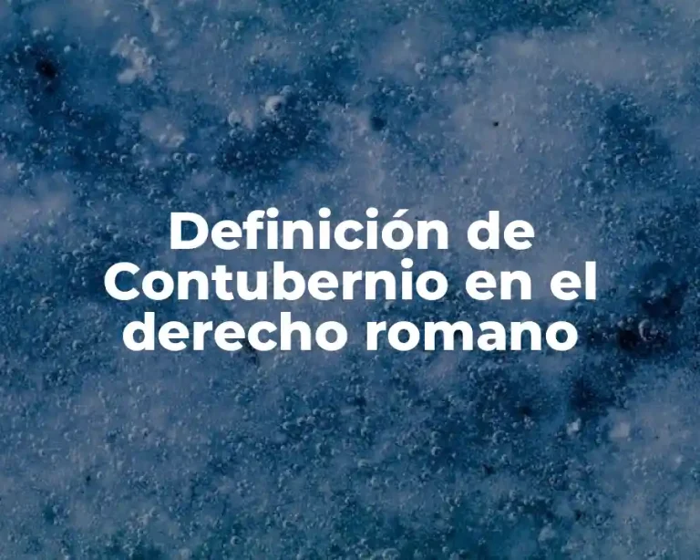 Definición de Contubernio en el derecho romano