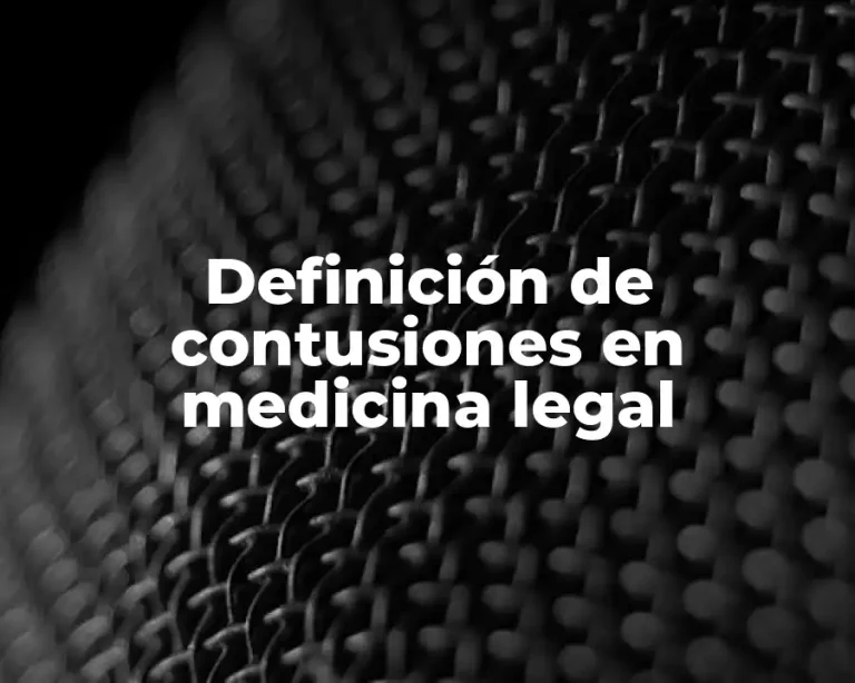Definición de contusiones en medicina legal