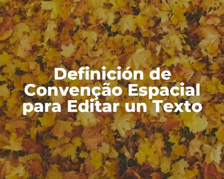 Definición de Convenção Espacial para Editar un Texto