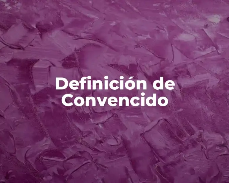 Definición de Convencido