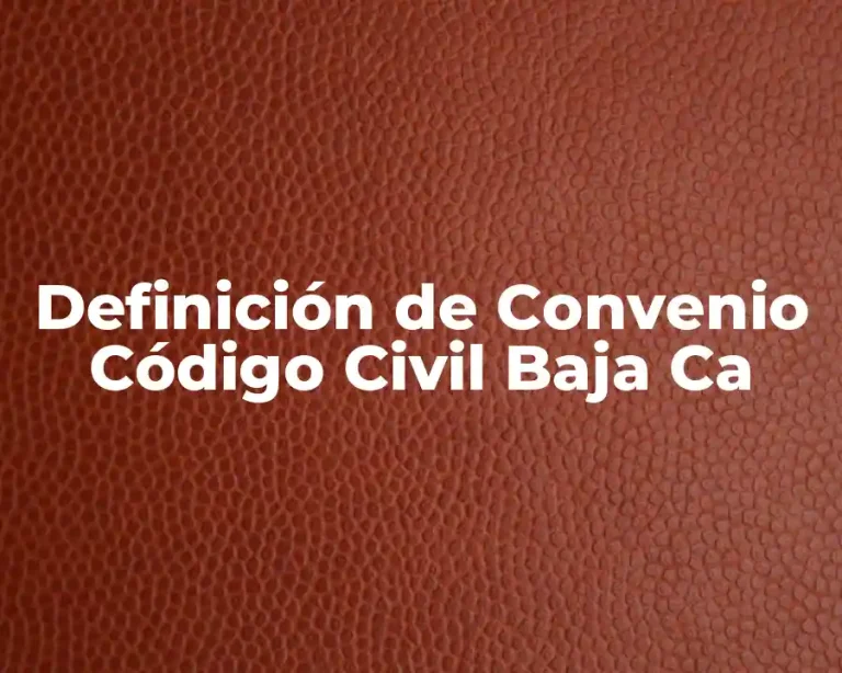 Definición de Convenio Código Civil Baja Ca