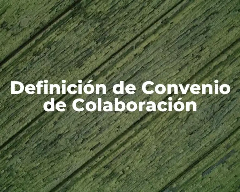 Definición de Convenio de Colaboración