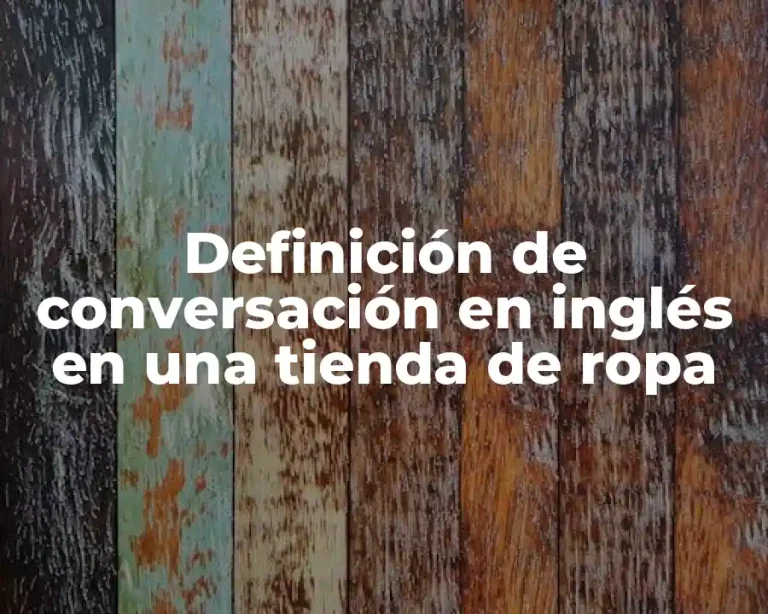Definición de conversación en inglés en una tienda de ropa