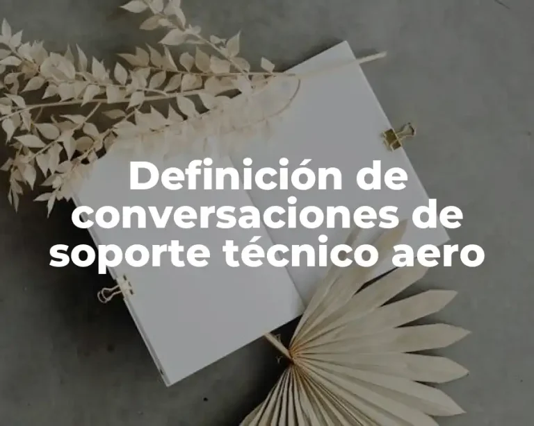 Definición de conversaciones de soporte técnico aero