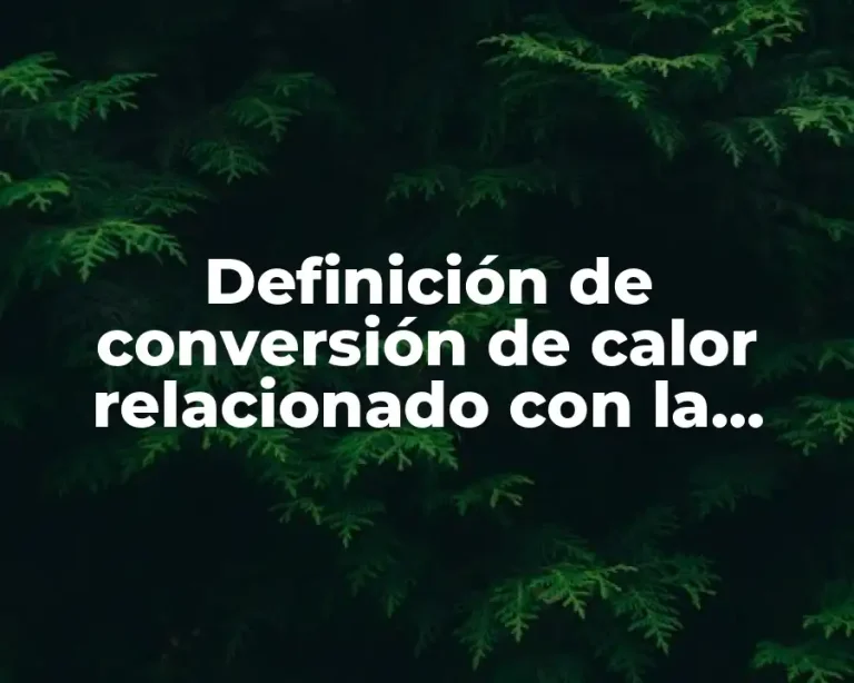 Definición de conversión de calor relacionado con la criminología