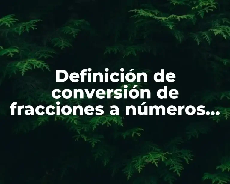 Definición de conversión de fracciones a números decimales