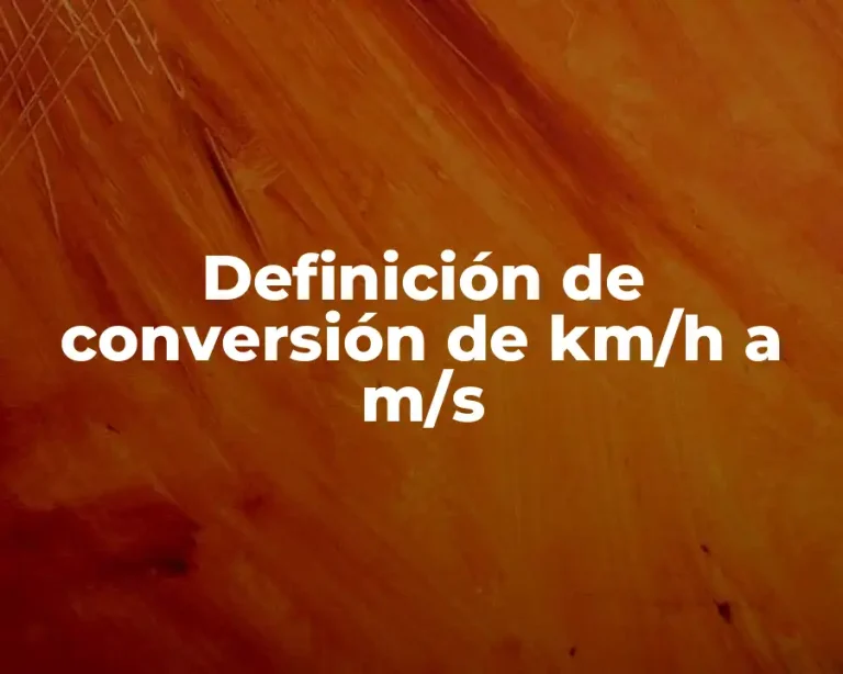 Definición de conversión de km/h a m/s