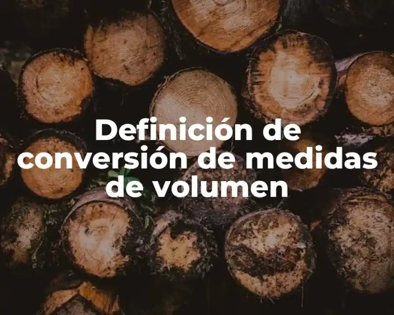 Definición de conversión de medidas de volumen