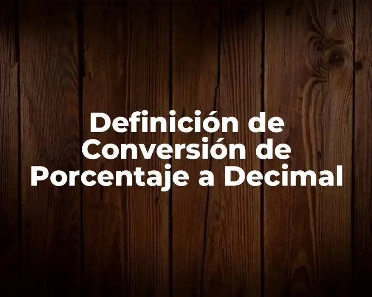 Definición de Conversión de Porcentaje a Decimal