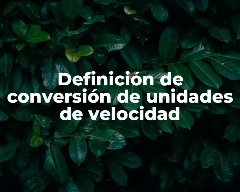 Definición de conversión de unidades de velocidad