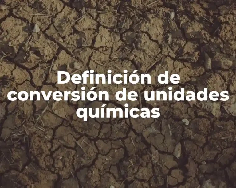 Definición de conversión de unidades químicas
