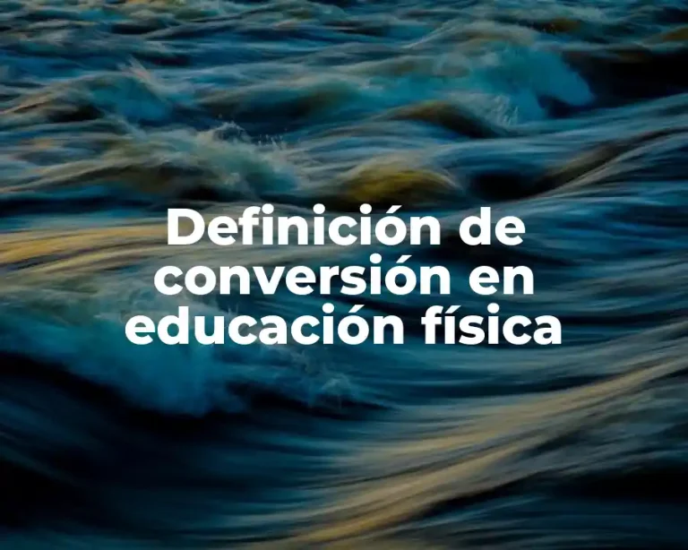 Definición de conversión en educación física