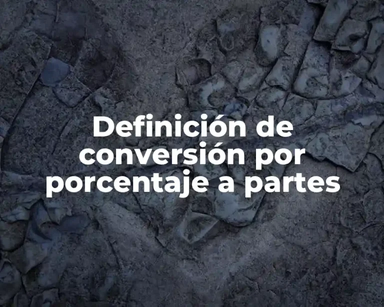 Definición de conversión por porcentaje a partes