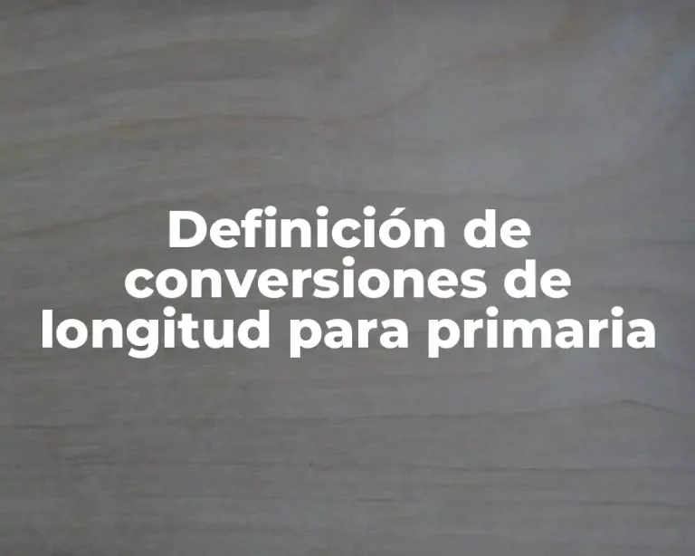 Definición de conversiones de longitud para primaria