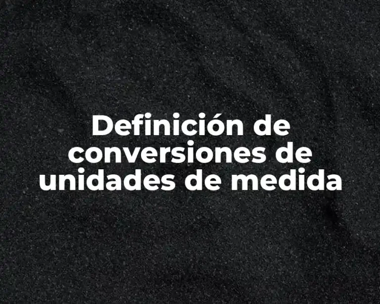 Definición de conversiones de unidades de medida