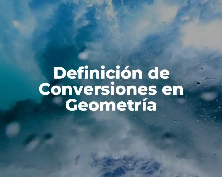 Definición de Conversiones en Geometría