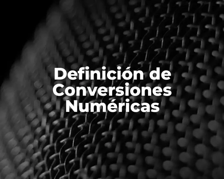 Definición de Conversiones Numéricas