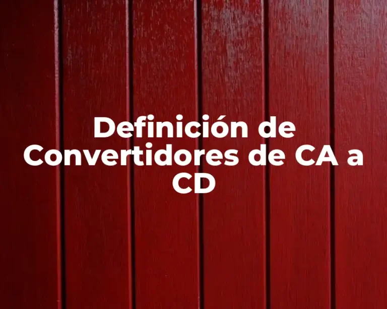Definición de Convertidores de CA a CD