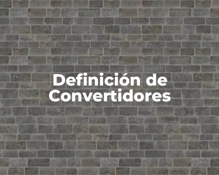 Definición de Convertidores