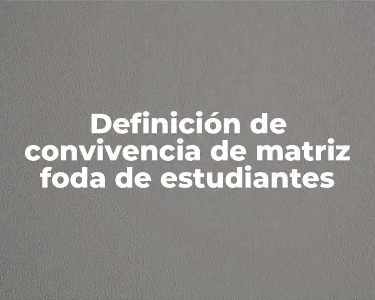 Definición de convivencia de matriz foda de estudiantes