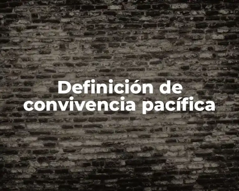 Definición de convivencia pacífica