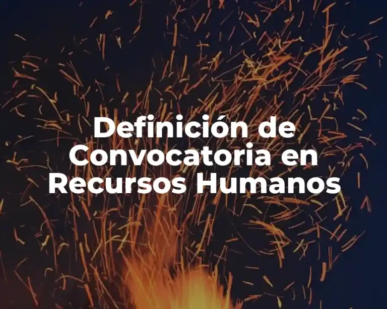 Definición de Convocatoria en Recursos Humanos