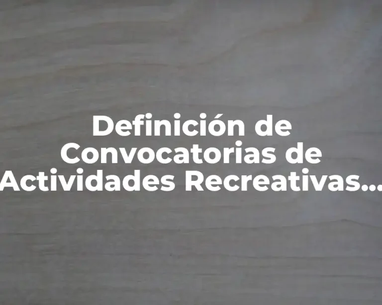 Definición de Convocatorias de Actividades Recreativas Tradicionales