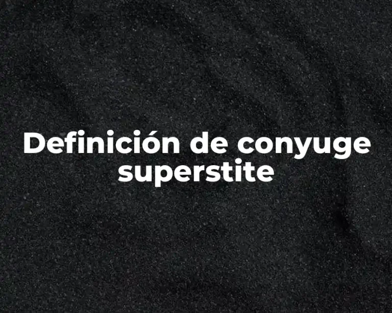 Definición de conyuge superstite