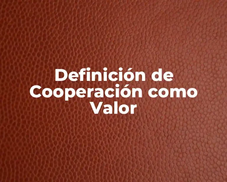 Definición de Cooperación como Valor