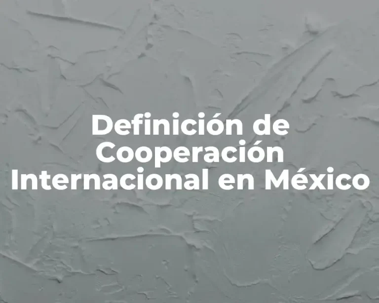 Definición de Cooperación Internacional en México