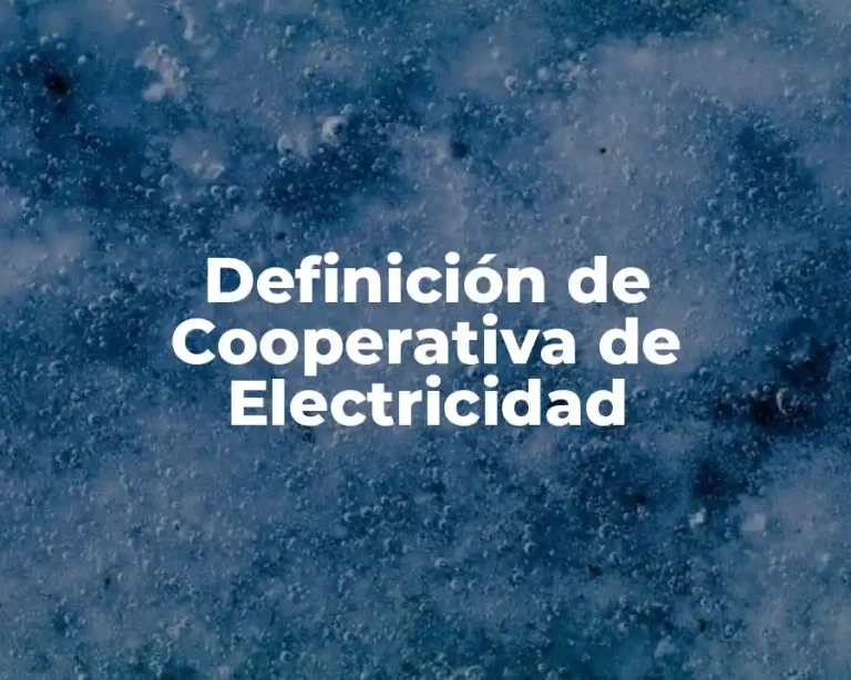 Definición de Cooperativa de Electricidad