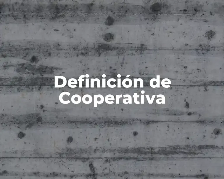 Definición de Cooperativa