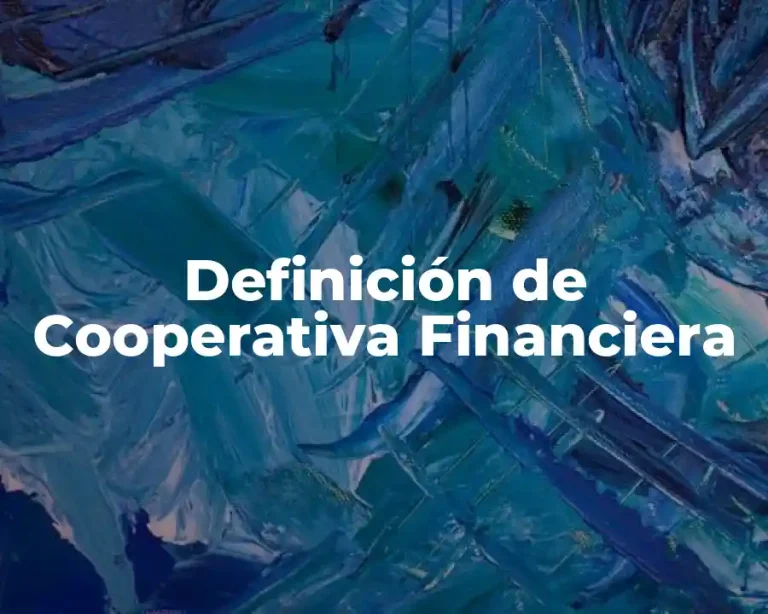 Definición de Cooperativa Financiera