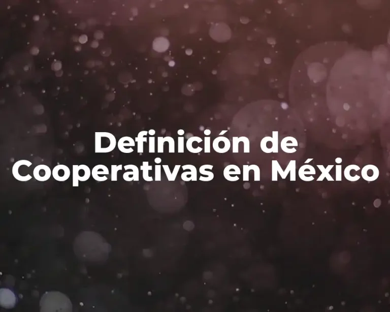 Definición de Cooperativas en México