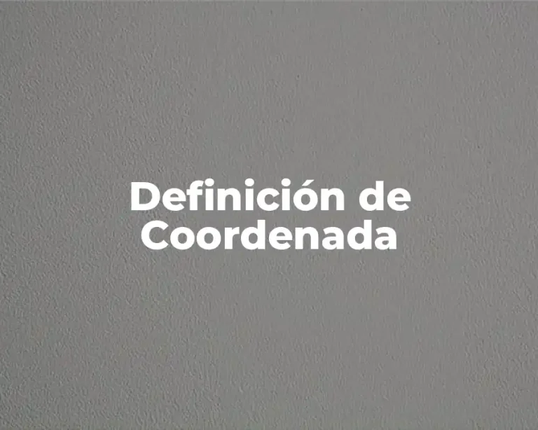 Definición de Coordenada
